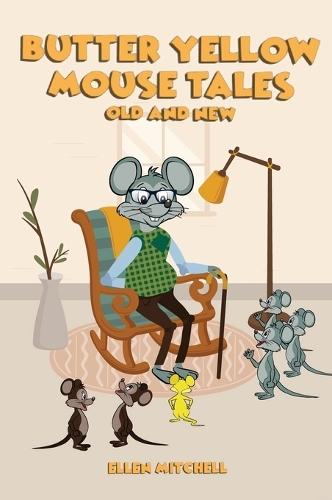 Butter Yellow Mouse Tales  by Ellen Mitchell at Abbey's Bookshop, 