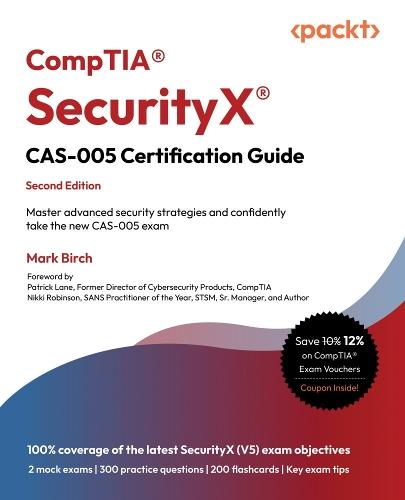 CompTIA® SecurityX® CAS-005 Certification Guide: Master advanced security strategies and confidently take the new CAS-005 exam  by Mark Birch at Abbey's Bookshop, 