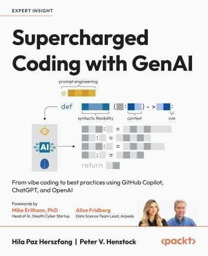 Supercharged Coding with GenAI: From vibe coding to best practices using GitHub Copilot, ChatGPT, and OpenAI  by Hila Paz Herszfang at Abbey's Bookshop, 