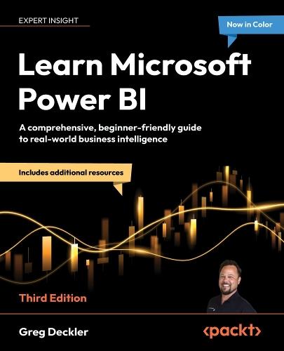 Learn Microsoft Power BI: A comprehensive, beginner-friendly guide to real-world business intelligence  by Greg Deckler at Abbey's Bookshop, 