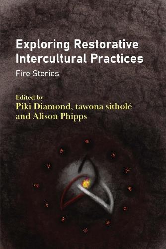 Exploring Restorative Intercultural Practices: Fire Stories  by Piki Diamond at Abbey's Bookshop, 