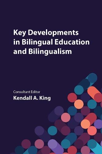 Key Developments in Bilingual Education and Bilingualism  by Kendall A. King at Abbey's Bookshop, 