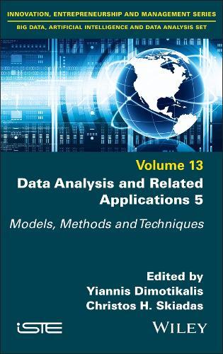 Data Analysis and Related Applications, Volume 5: Models, Methods and Techniques