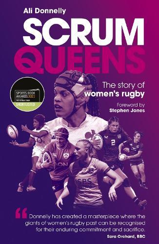 Scrum Queens: The Story of Women's Rugby  by Ali Donnelly at Abbey's Bookshop, 