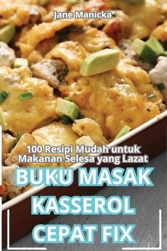 Buku Masak Kasserol Cepat Fix  by Jane Manicka at Abbey's Bookshop, 