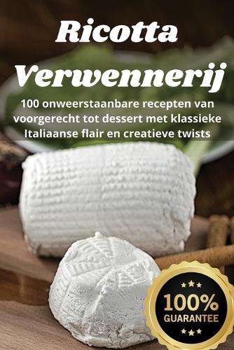 Ricotta Verwennerij  by Ivo Van Dijk at Abbey's Bookshop, 