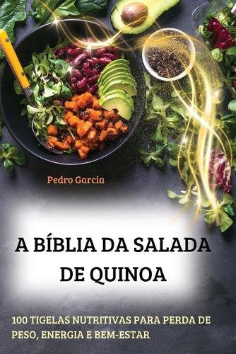 A Bíblia Da Salada de Quinoa  by Pedro Garcia at Abbey's Bookshop, 
