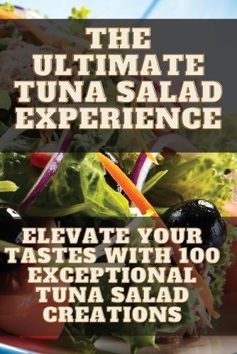 The Ultimate Tuna Salad Experience  by Priscilla Harper at Abbey's Bookshop, 