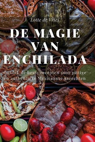 De Magie van Enchilada  by Lotte de Vries at Abbey's Bookshop, 