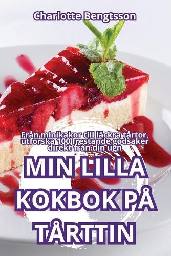 Min Lilla Kokbok På Tårttin  by Charlotte Bengtsson at Abbey's Bookshop, 