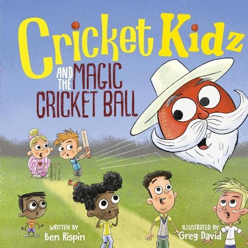 Cricket Kidz and the Magic Cricket Ball  by Ben Rispin at Abbey's Bookshop, 