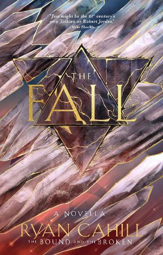 The Fall: The Bound and the Broken Novella  by Ryan Cahill at Abbey's Bookshop, 