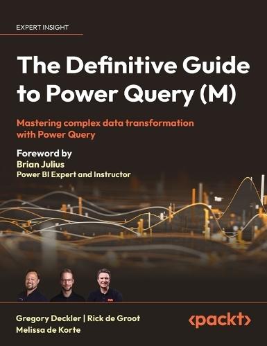 The Definitive Guide to Power Query (M): Mastering Complex Data Transformation with Power Query  by Greg Deckler at Abbey's Bookshop, 