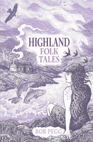 Highland Folk Tales  by Bob Pegg at Abbey's Bookshop, 