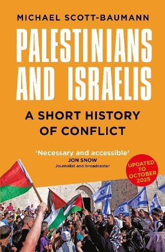 Palestinians and Israelis: A Short History of Conflict