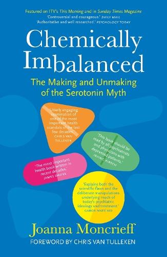 Chemically Imbalanced: The Making and Unmaking of the Serotonin Myth