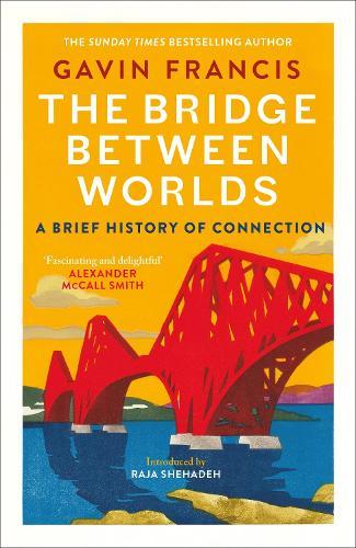 The Bridge Between Worlds: A Brief History of Connection