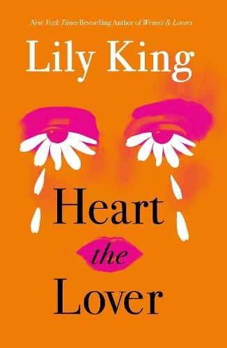 Heart the Lover  by Lily King at Abbey's Bookshop, 