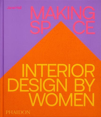 Making Space: Interior Design by Women