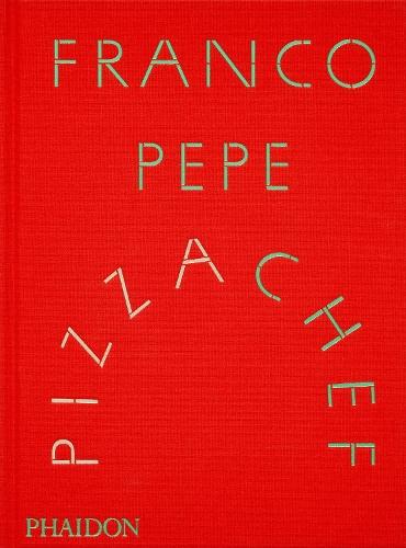 Franco Pepe: Pizza Chef  by Franco Pepe at Abbey's Bookshop, 