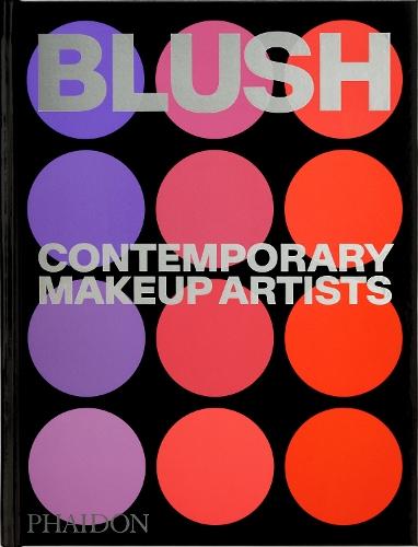 Blush: Contemporary Makeup Artists