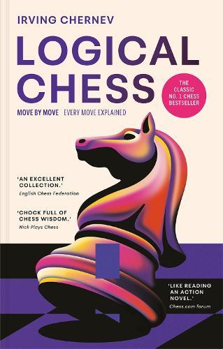 Logical Chess: Move by Move: Every Move Explained  by Irving Chernev at Abbey's Bookshop, 