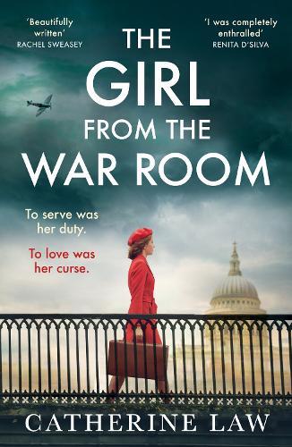 The Girl from the War Room: A BRAND NEW utterly heart-wrenching and unputdownable wartime love story from Catherine Law  by Catherine Law at Abbey's Bookshop, 