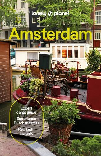 Lonely Planet Amsterdam: Plan the Trip of a Lifetime | Detailed Itineraries & Maps | Insider Tips | Covers Medieval Centre & Red Light District, Vondelpark, Jordaan and more