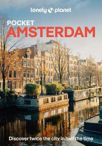 Lonely Planet Pocket Amsterdam: Discover Twice the City in Half the Time | Top Sights | Maps & Walking Tours | Covers Rijksmuseum, Vondelpark, Anne Frank House and more