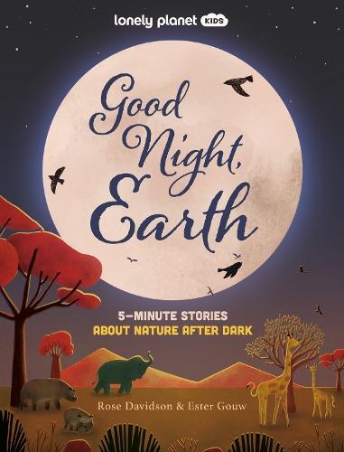 Good Night, Earth: 5-Minute Stories About Nature After Dark  by Rose Davidson at Abbey's Bookshop, 