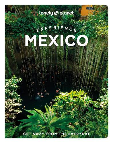 Lonely Planet Experience Mexico  by Lonely Planet at Abbey's Bookshop, 