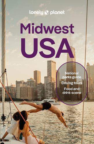 Lonely Planet Midwest USA: Great Lakes to Great Plains