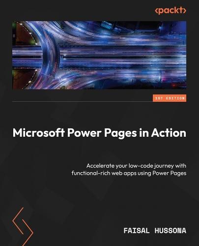 Microsoft Power Pages in Action: Accelerate your low-code journey with functional-rich web apps using Power Pages  by Faisal Hussona at Abbey's Bookshop, 