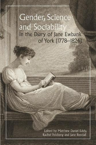 Gender, Science and Sociability in the Diary of Jane Ewbank of York ...