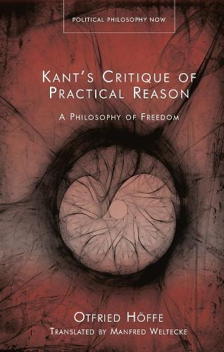 Kant’s Critique of Practical Reason: A Philosophy of Freedom  by Otfried Höffe at Abbey's Bookshop, 