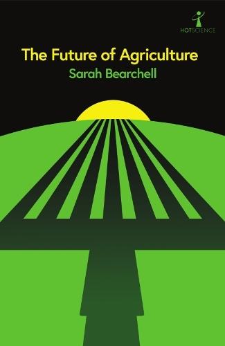 The Future of Agriculture  by Sarah Bearchell at Abbey's Bookshop, 