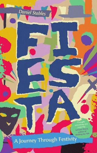 Fiesta: A Journey Through Festivity  by Daniel Stables at Abbey's Bookshop, 