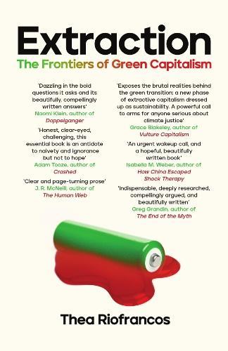Extraction: The Frontiers of Green Capitalism  by Thea Riofrancos at Abbey's Bookshop, 
