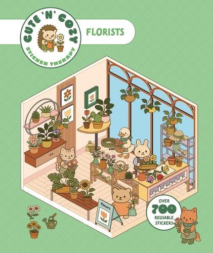 Cute 'n' Cozy Sticker Therapy: Flower Shops: Over 500 reusable stickers!