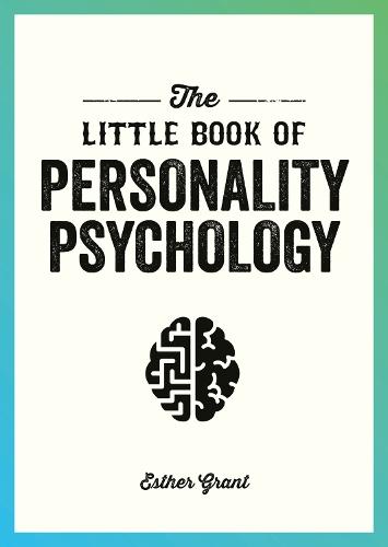 The Little Book of Personality Psychology: The Pocket Guide to Studying the Mind  by Esther Grant at Abbey's Bookshop, 