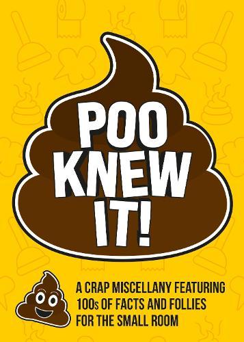 Poo Knew It!: A Crap Miscellany Featuring 100s of Facts and Follies for the Small Room  by Summersdale Publishers at Abbey's Bookshop, 