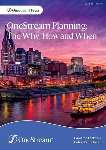 OneStream Planning: The Why, How and When  by Cameron Lackpour at Abbey's Bookshop, 