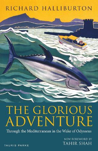 The Glorious Adventure: Through the Mediterranean in the Wake of Odysseus  by Richard Halliburton at Abbey's Bookshop, 
