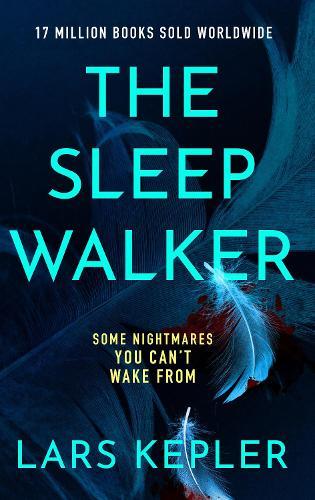 The Sleepwalker: The brand new 2025 Detective Joona Linna crime thriller  by Lars Kepler at Abbey's Bookshop, 