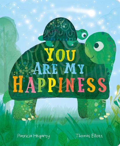 You are My Happiness  by Patricia Hegarty at Abbey's Bookshop, 