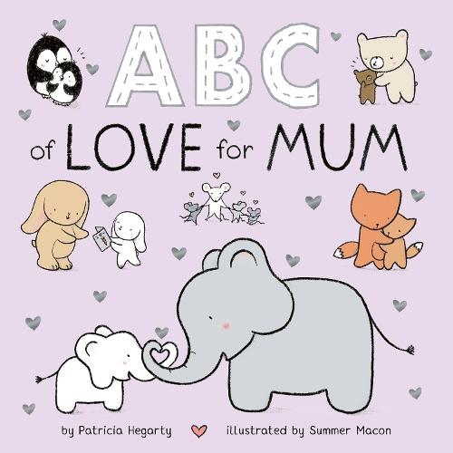 ABC of Love for Mum  by Patricia Hegarty at Abbey's Bookshop, 