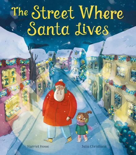 The Street Where Santa Lives  by Harriet Howe at Abbey's Bookshop, 