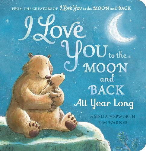 I Love You to the Moon and Back: All Year Long  by Amelia Hepworth at Abbey's Bookshop, 
