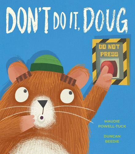 Don't Do It, Doug  by Maudie Powell-Tuck at Abbey's Bookshop, 