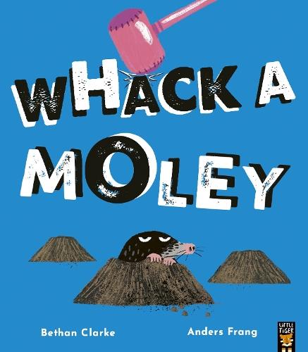 Whack a Moley  by Bethan Clarke at Abbey's Bookshop, 
